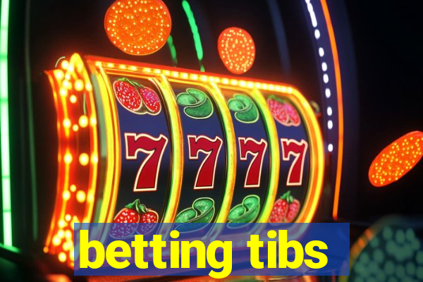 betting tibs