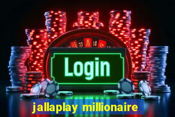 jallaplay millionaire