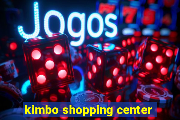 kimbo shopping center