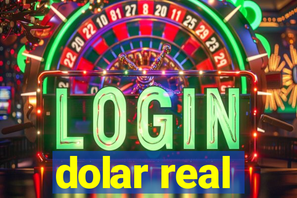 dolar real