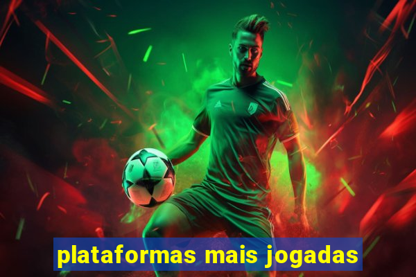 plataformas mais jogadas