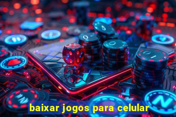 baixar jogos para celular