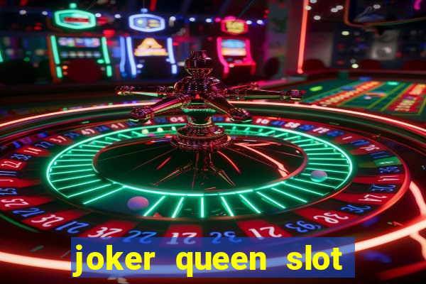 joker queen slot free play