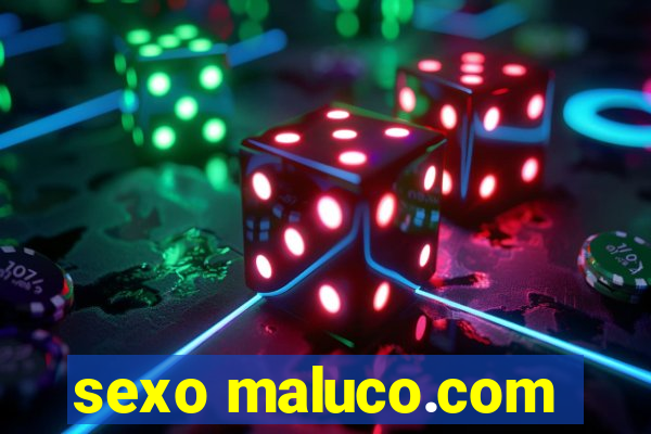 sexo maluco.com