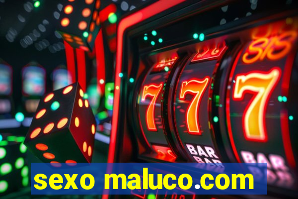 sexo maluco.com