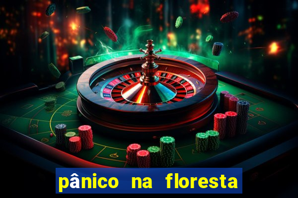 pânico na floresta 4 filme completo dublado mega filmes