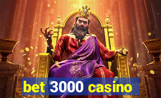 bet 3000 casino