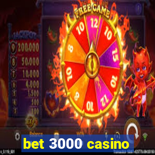 bet 3000 casino