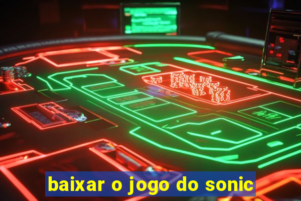 baixar o jogo do sonic