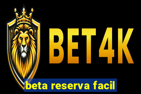 beta reserva facil