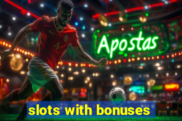 slots with bonuses