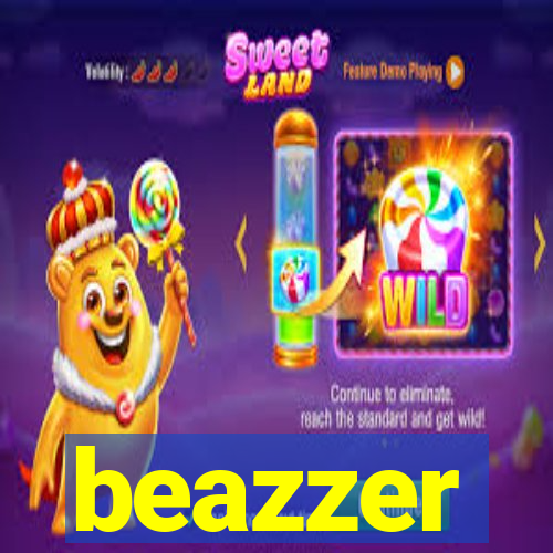 beazzer