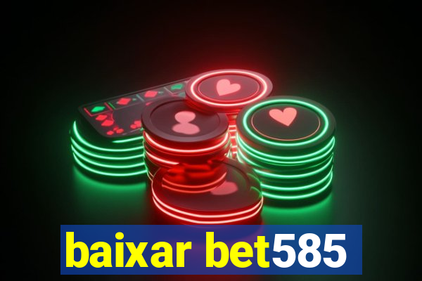 baixar bet585