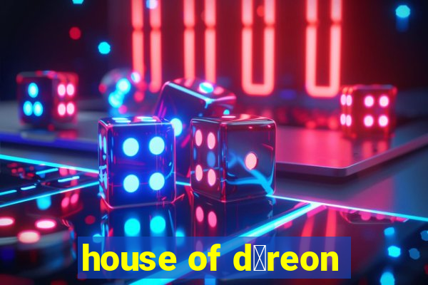 house of d茅reon