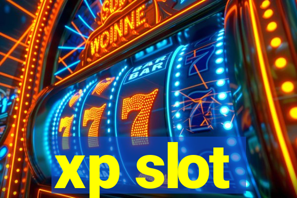 xp slot