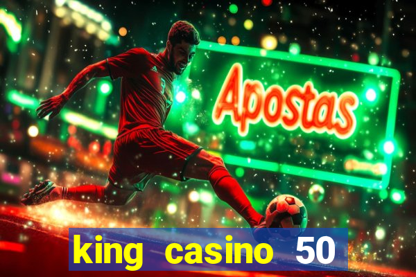 king casino 50 free spins