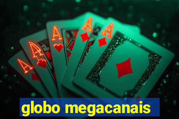 globo megacanais