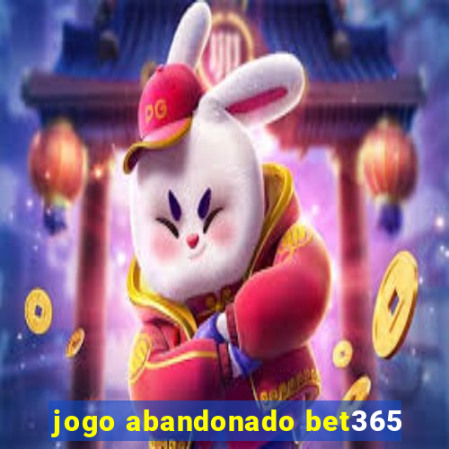 jogo abandonado bet365