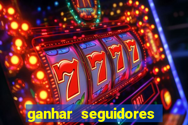 ganhar seguidores instagram gratis