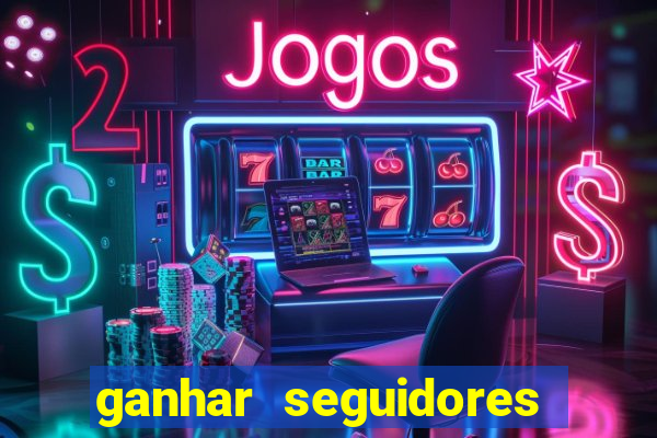 ganhar seguidores instagram gratis