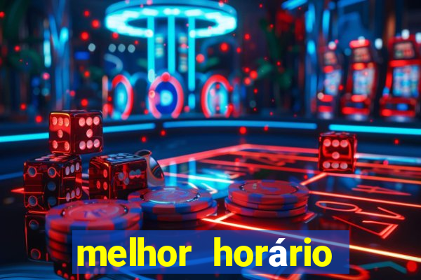 melhor horário para jogar fortune tiger de madrugada 2024