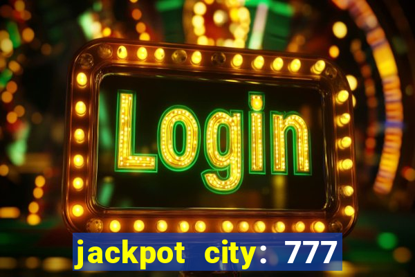 jackpot city: 777 card games