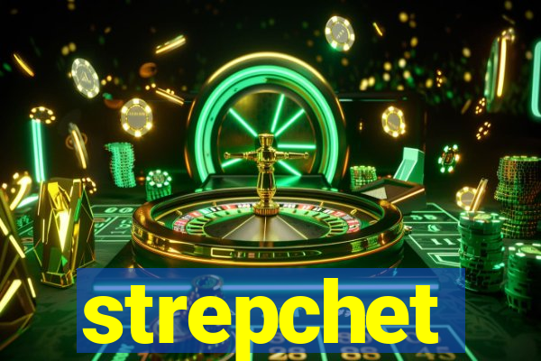 strepchet