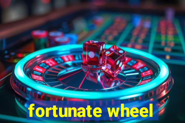 fortunate wheel