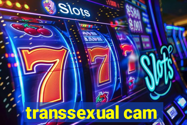 transsexual cam