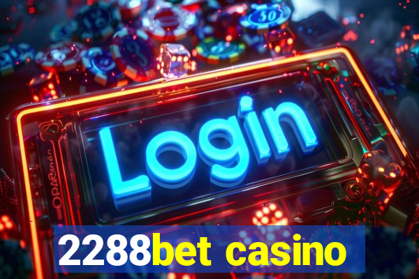 2288bet casino