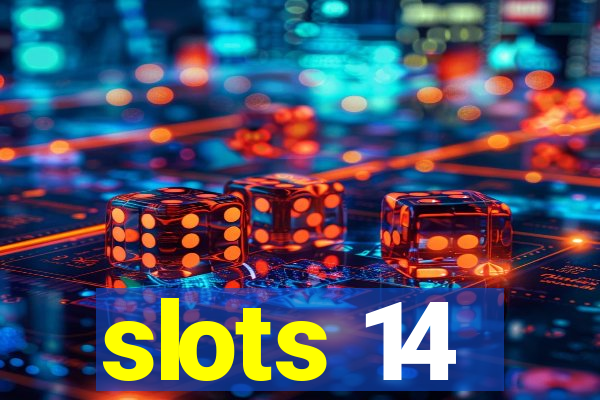 slots 14