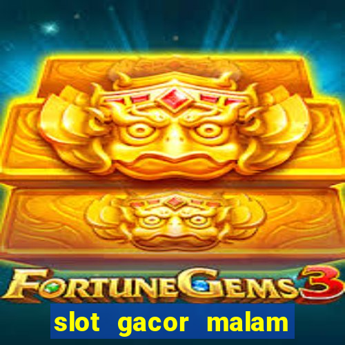 slot gacor malam ini pragmatic