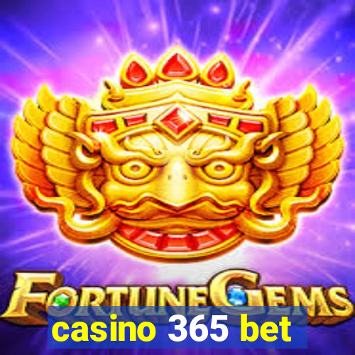 casino 365 bet