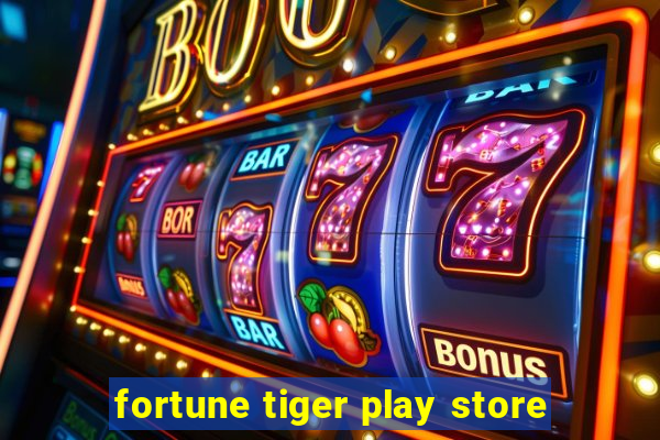 fortune tiger play store