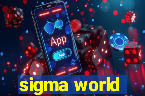 sigma world