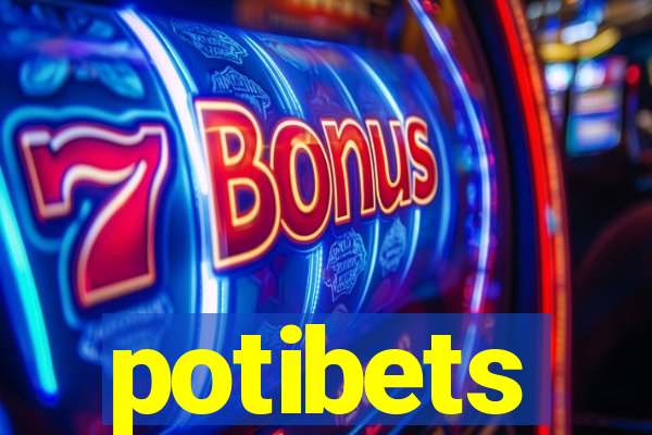 potibets