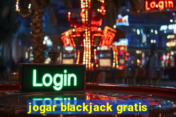 jogar blackjack gratis