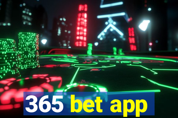 365 bet app