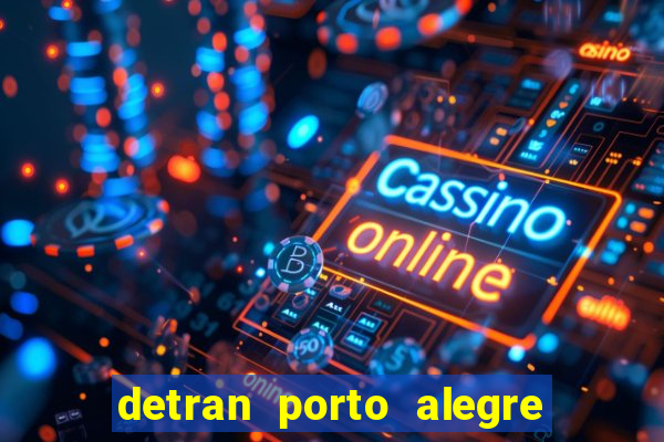 detran porto alegre zona norte