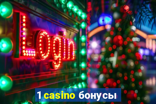 1 casino бонусы