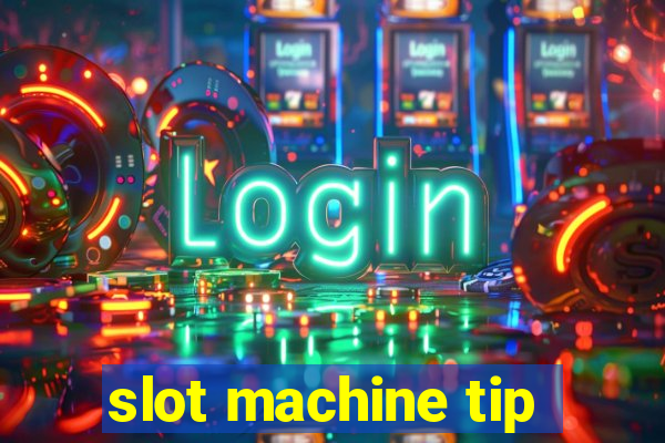 slot machine tip