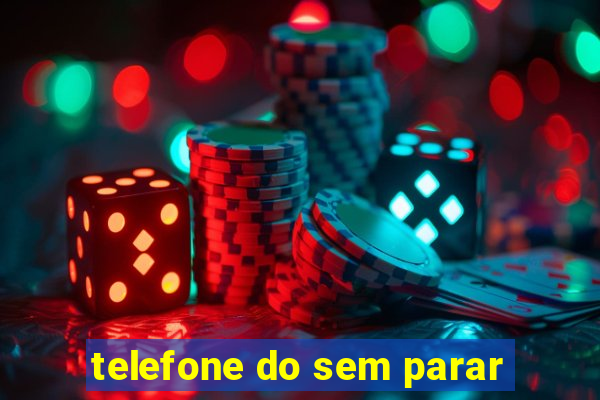 telefone do sem parar