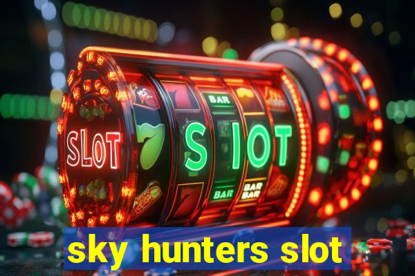 sky hunters slot