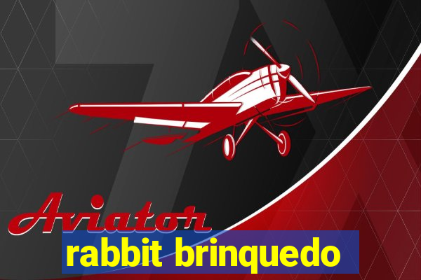 rabbit brinquedo