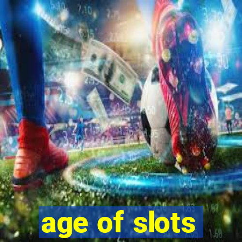 age of slots