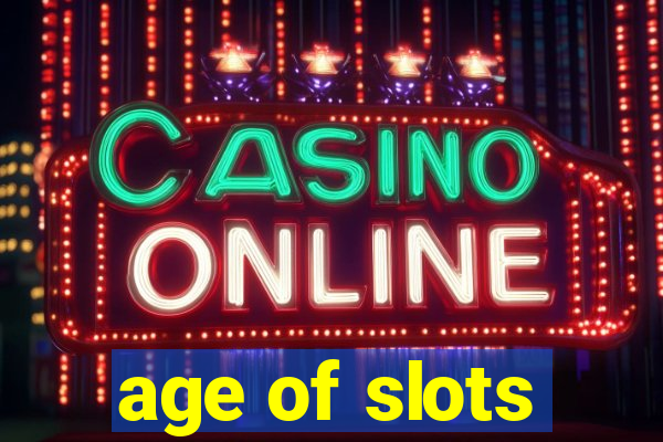 age of slots