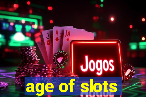 age of slots