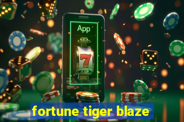 fortune tiger blaze