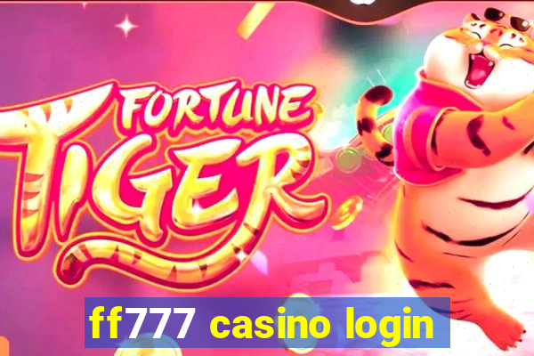 ff777 casino login