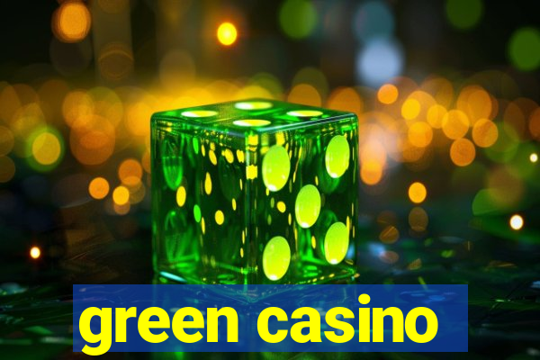 green casino